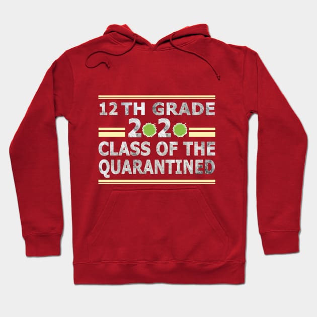 12th Grade 2020 Class of the Quarantined Hoodie by BaronBoutiquesStore